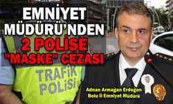 EMNİYET MÜDÜRÜ ERDOĞAN'DAN 2 POLİSE "MASKE" CEZASI