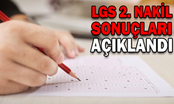 LGS 2. NAKİL SONUÇLARI AÇIKLANDI!