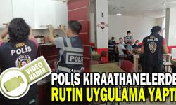 POLİS KIRAATHANELERDE RUTİN UYGULAMA YAPTI