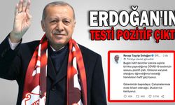 Cumhurbaşkanı Erdoğan'ın koronavirüs testi pozitif çıktı