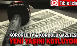 KÖROĞLU TV 28 & KÖROĞLU GAZETESİ 18 YAŞINDA