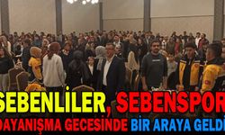 SEBENLİLER, SEBENSPOR DAYANIŞMA GECESİNDE BİR ARAYA GELDİ