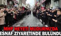 MHP HEYETİ MUDURNU'DA ESNAF ZİYARETİNDE BULUNDU