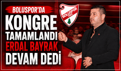 Boluspor’da kongre tamamlandı: Erdal Bayrak devam dedi