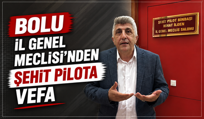 Bolu İl Genel Meclisi’nden Şehit Pilota Vefa