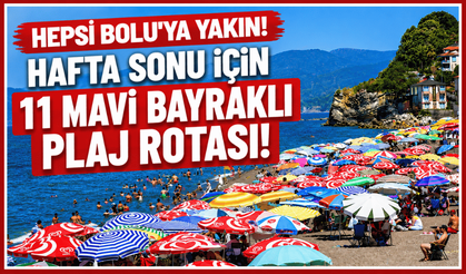 Bolu’ya yakın Mavi Bayraklı plajlar hangileri?