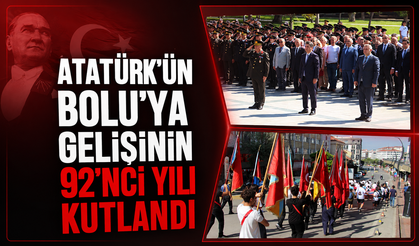Atatürk’ün Bolu’ya gelişinin 92. yıl dönümü coşkuyla kutlandı