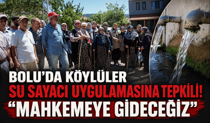 Bolu’da, “su sayacı” uygulamasına tepkiler büyüyor; mahkemeye verecekler