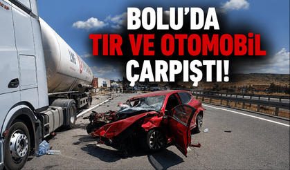 Bolu'da tankere çarpan otomobilin sürücüsü yaralandı