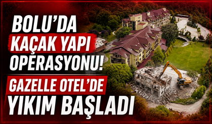 Bolu'da Gazelle Otel'deki kaçak yapıların yıkımına başlandı
