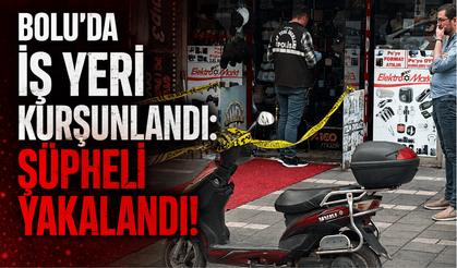 Bolu'da iş yeri kurşunlandı: şüpheli yakalandı!