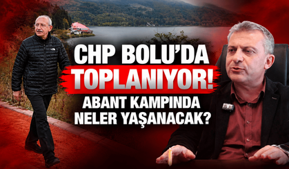 CHP'nin Abant kampının detayları belli oldu! Ersan Türkoğlu programı anlattı