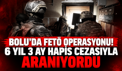 Bolu’da FETÖ’den aranan hükümlü yakalandı