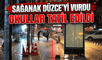 Sağanak Düzce’yi vurdu okullar tatil edildi