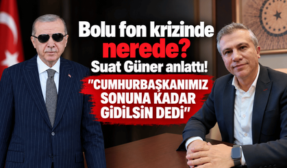 Bolu fon krizinde nerede? Suat Güner anlattı!