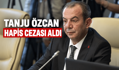 Tanju Özcan'a hapis cezası verildi