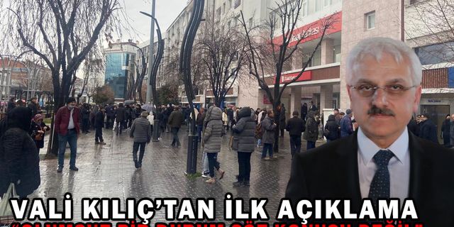 KILIÇ “OLUMSUZ BİR DURUM SÖZ KONUSU DEĞİL”