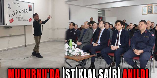 MUDURNU'DA İSTİKLAL ŞAİRİ ANILDI