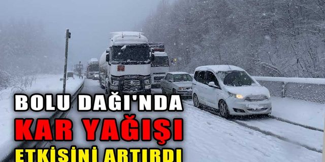 BOLU DAĞI'NDA KAR YAĞIŞI ETKİSİNİ ARTIRDI