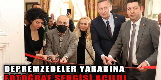 DEPREMZEDELER YARARINA FOTOĞRAF SERGİSİ AÇILDI