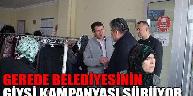 GEREDE BELEDİYESİNİN GİYSİ KAMPANYASI SÜRÜYOR
