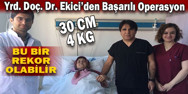 HASTANIN KARNINDAN ÇIKARILAN KOVAYA SIĞMADI