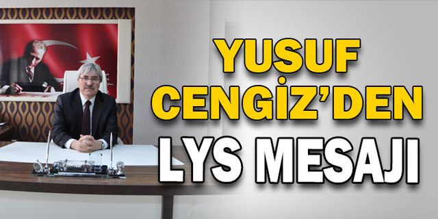 YUSUF CENGİZ’DEN LYS MESAJI YAYINLADI