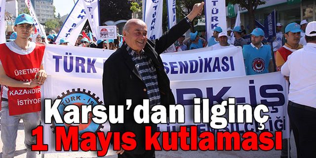 Karsu 1 Mayıs'ı böyle kutladı