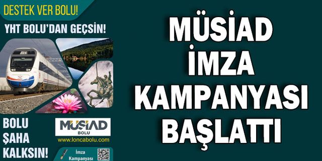 MÜSİAD İMZA KAMPANYASI BAŞLATTI