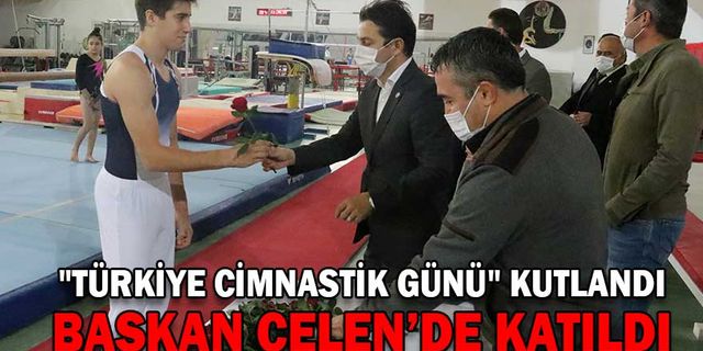 "TÜRKİYE CİMNASTİK GÜNÜ" KUTLANDI