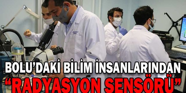 BOLU'DAKİ ARAŞTIRMA MERKEZİNDE BİLİM ADAMLARI "ÇOK YÜKSEK HASSASİYETLİ RADYASYON SENSÖRÜ" GELİŞTİRDİ