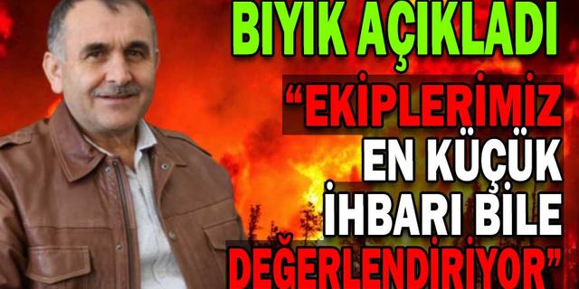ORMAN YANGINLARI YASAK VE TEDBİRLER SAYESİNDE GEÇEN YILA ORANLA AZALDI