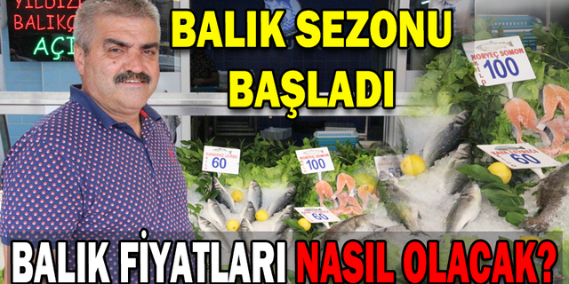 BALIK FİYATLARI NASIL OLACAK?