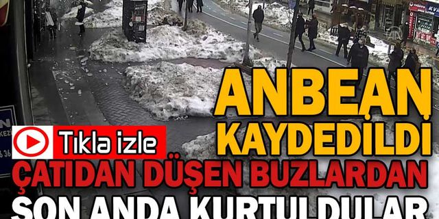 2 KİŞİ ÇATIDAN DÜŞEN BUZ KÜTLELERİNDEN SON ANDA KURTULDU