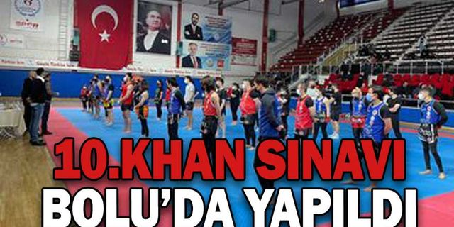 10.KHAN SINAVI BOLU’DA YAPILDI