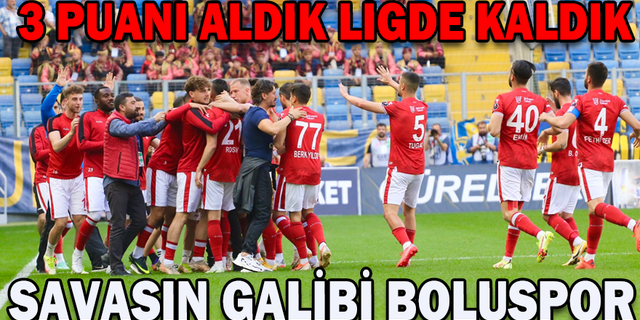 SAVAŞIN GALİBİ BOLUSPOR