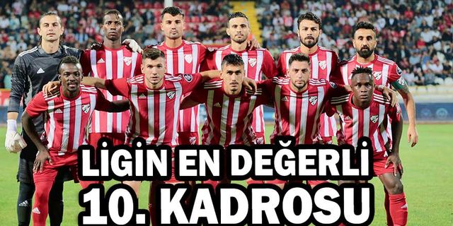 LİGİN EN DEĞERLİ 10. KADROSU
