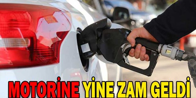 MOTORİNE YİNE ZAM GELDİ