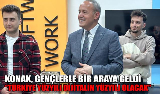 KONAK, GENÇLERLE BİR ARAYA GELDİ