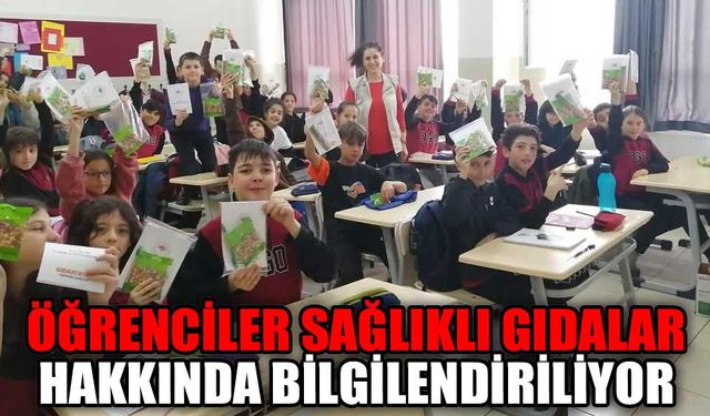 ÖĞRENCİLER SAĞLIKLI GIDALAR HAKKINDA BİLGİLENDİRİLİYOR