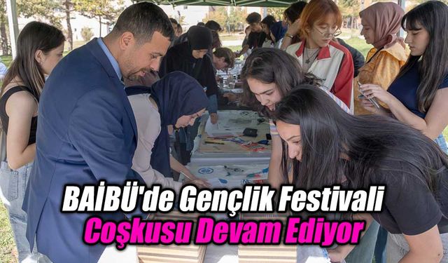 BAİBÜ'de Gençlik Festivali Coşkusu Devam Ediyor