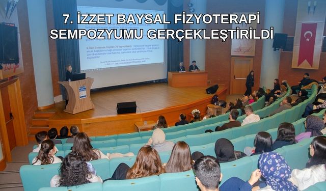 7. İzzet Baysal Fizyoterapi Sempozyumu Gerçekleştirildi