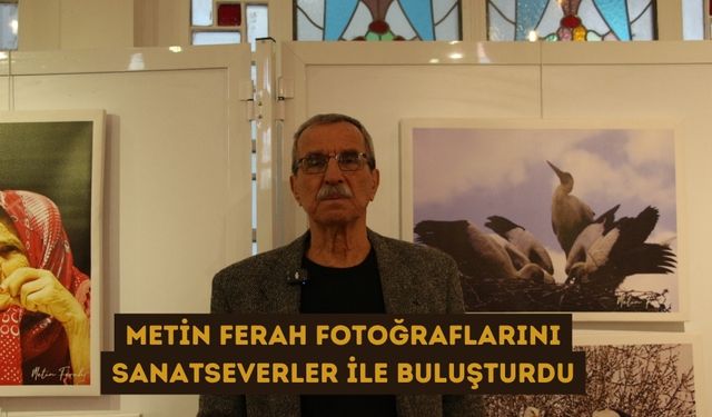 Metin Ferah çektiği fotoğrafları sanatseverler ile buluşturdu