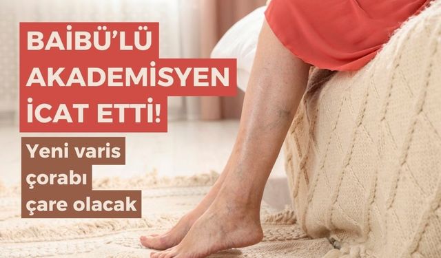 BAİBÜ’de geliştirilen varis çorabı, faydalı model olarak tescillendi