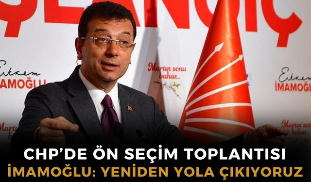 CHP’de ön seçim toplantısı gerçekleşti