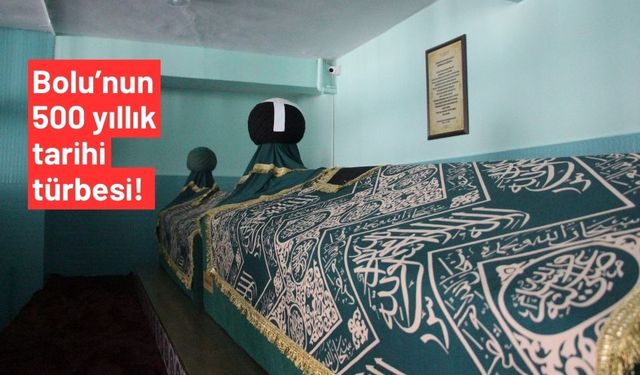 500 Yıllık Tarihiyle Bolu Aslahaddin Muhammet Bucamiin Türbesi: Manevi Miras!