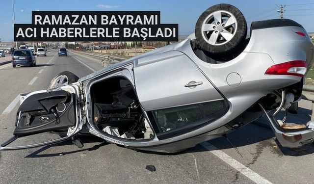 Bayram tatilinin ilk gününde acı bilanço!