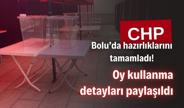 CHP ön seçimi, Bolu’da parti binasında gerçekleştirilecek
