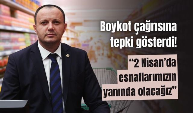Milletvekili Akgül, boykot çağrılarına tepki gösterdi