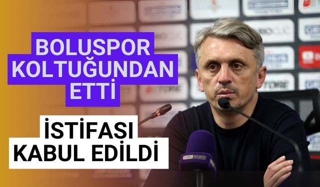 Boluspor koltuğundan etti istifası kabul edildi